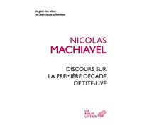 Discours Sur La Premiere Decade de Tite-Live (Le Gout Des Idees)