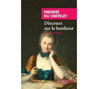 Discours sur le bonheur (PETITE BIBLIOTHEQUE RIVAGES)