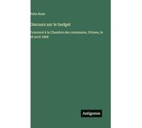 Discours sur le budget: Prononcé à la Chambre des communes, Ottawa, le 28 avril 1868