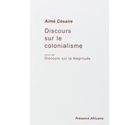 Discours sur le colonialisme, suivi de Discours sur la N?gritude (French Edition) by Aim? C?saire (2000-06-03)