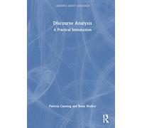 Discourse Analysis: A Practical Introduction (Learning about Language)