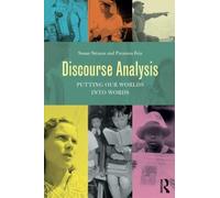 Discourse Analysis: Putting Our Worlds into Words