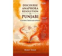 Discourse Anaphora Resolution in Punjabi: A Centering Theory-Based Approach