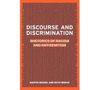 Discourse and Discrimination: Rhetorics of Racism and Antisemitism