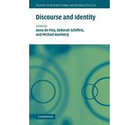 Discourse and Identity – Studies in Interactional Sociolinguistics, Series Number 23