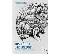 Discourse and Ideology : A Critique of the Study of Culture