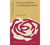 Discourse and Power in a Multilingual World: 15 (Discourse Approaches to Politics, Society and Culture)
