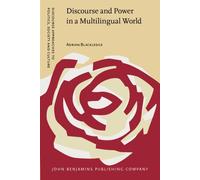 Discourse and Power in a Multilingual World: 15 (Discourse Approaches to Politics, Society and Culture)