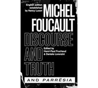 "discourse and Truth" and "parresia"