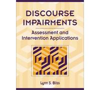 Discourse Impairments: Assessment and Intervention Applications
