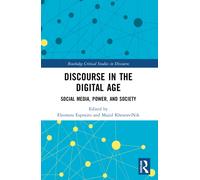 Discourse in the Digital Age : Social Media, Power, and Society
