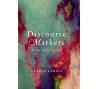 Discourse Markers : An Enunciative Approach