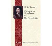 Discourse on Metaphysics and the Monadology (Dover Philosophical Classics)