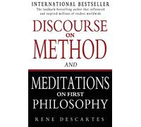Discourse on Method and Meditations on First Philosophy