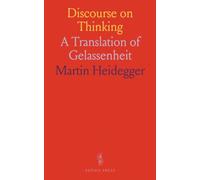 Discourse on Thinking: A Translation of Gelassenheit