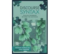 Discourse Syntax: English Grammar Beyond the Sentence