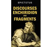 Discourses, Enchiridion and Fragments