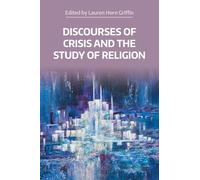 Discourses of Crisis and the Study of Religion (NAASR Working Papers)