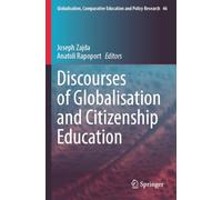 Discourses of Globalisation and Citizenship Education (Globalisation, Comparative Education and Policy Research, 46)