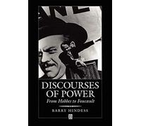 Discourses of Power: From Hobbes to Foucault