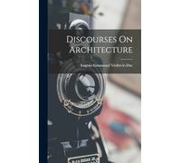 Discourses On Architecture
