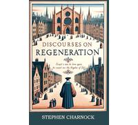 Discourses on Regeneration