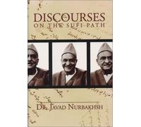 Discourses on the Sufi Path