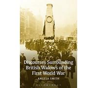 Discourses Surrounding British Widows of the First World War