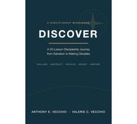 Discover: A 20-Lesson Discipleship Journey from Salvation to Making Disciples