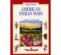 Discover American Indian Ways: A Carnegie Activity Book (Carnegie Museum Discovery Series)
