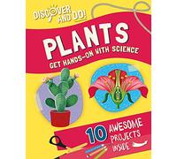 Discover and Do: Plants