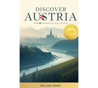 Discover Austria: Smart Itineraries and Local Secrets