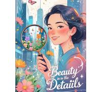 Discover Beauty In Everyday Life