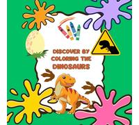 Discover by coloring the Dinosaurs: learn about the dinosaurs with this funny coloring book