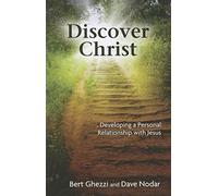 Discover Christ: Developing a Personal Relationship with Jesus