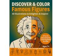 Discover & Color Famous Figures ( English Edition ): Fun and Educational Coloring Book with Quizzes and Facts for Kids