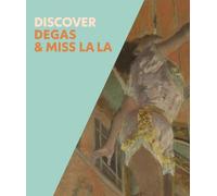 Discover Degas & Miss La La