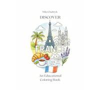 Discover France: An Educational Coloring Book (Discover the World - Educational Coloring Books)