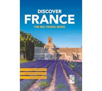 Discover France: The Big Travel Book