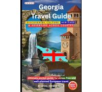 Discover Georgia The Complete Travel Guide (Travelling Guide)