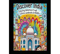 Discover India: A Colouring Adventure Through Culture, Landmarks & Wildlife