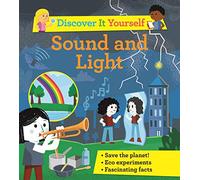 Discover It Yourself: Sound and Light: 8 (Discover It Yourself, 8)
