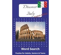 Discover Italy Word Search: Discover Italy Word Search Puzzle Book: Learn about Italy with 52 Puzzles Words : Monuments, Landmarks, Food, Celebrities, ... fun (Discover countries with Word puzzle)