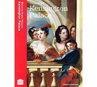 Discover Kensington Palace: Souvenir Guidebook