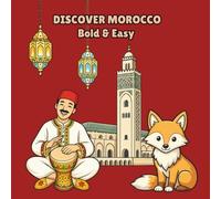 Discover Morocco - Bold & Easy: Bold & Easy Coloring Pages Featuring Moroccan Culture, Chefchaouen, Marrakech, Food, Animals & Desert Adventures | Fun ... (Discover the World - Bold & Easy Coloring)