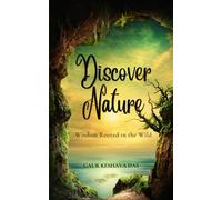 Discover Nature: Wisdom Rooted in the Wild
