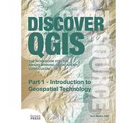 Discover QGIS: Part 1 - Introduction to Geospatial Technology