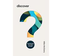 Discover: Questioning Your Way to Faith