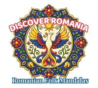 Discover Romania: Romanian Folk Mandalas Coloring Book: 48 Folk Art Mandalas Inspired by Traditional Romanian Motifs, Regional Symbols and Cultural Heritage (Discover Romania Coloring Collection)