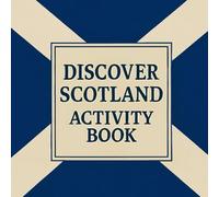 Discover Scotland Activity Book: Puzzles, Coloring, Fun Facts & More!